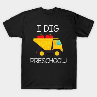 Back to School I Dig Preschool Dump Truck T-Shirt